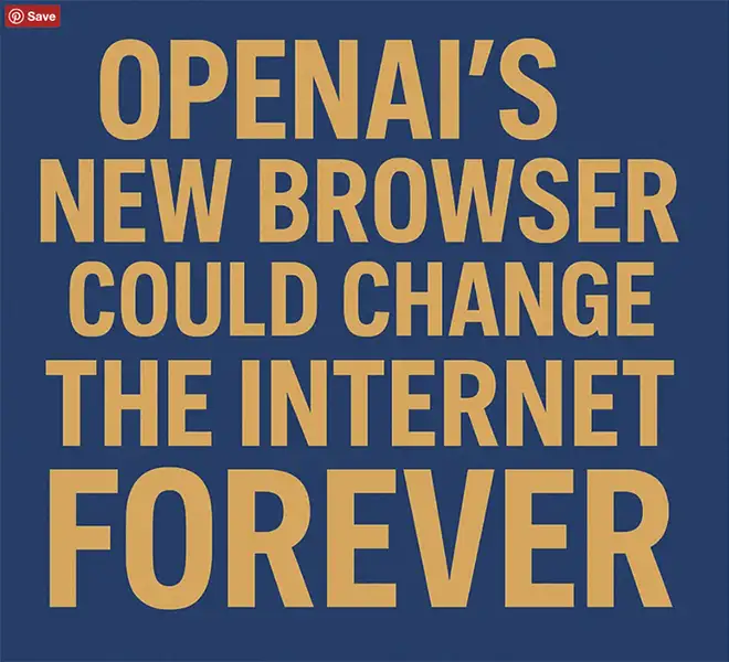 OpenAI\'s New Browser Could Change the Internet Forever